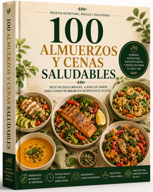 100 ALMUERZOS Y CENAS SALUDABLES